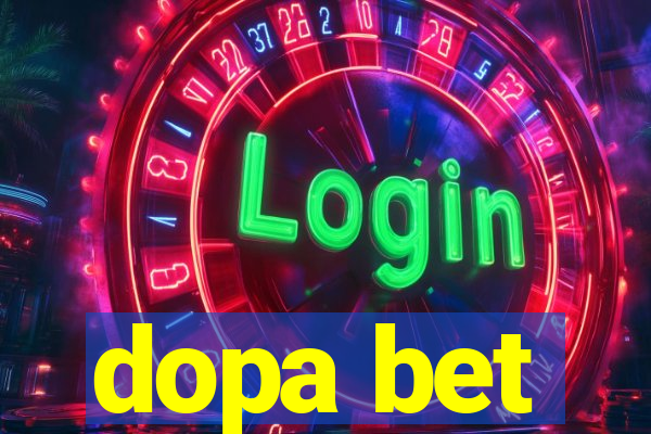dopa bet